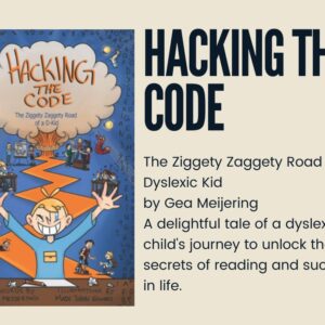 Hacking the Code: The Ziggety Zaggety Road of a Dyslexic Kid